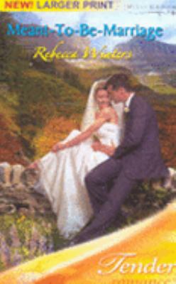 Meant-to-Be Marriage (Tender Romance) 0263848906 Book Cover