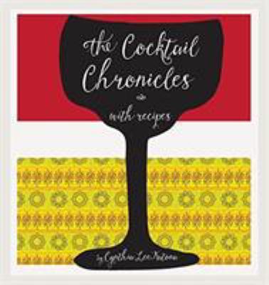 The Cocktail Chronicles 0991043642 Book Cover