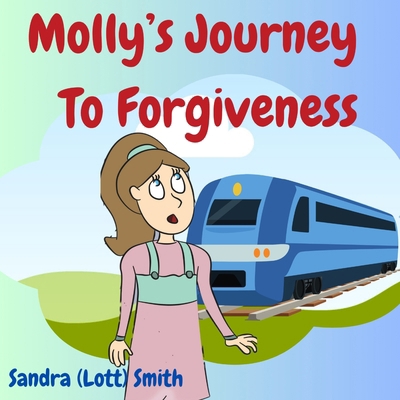 Molly's Journey To Forgiveness B0DBRXRGC2 Book Cover