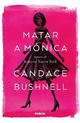 Matar a Monica [Spanish] 8416517061 Book Cover