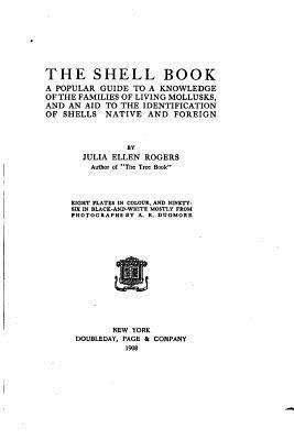 The Shell Book, A Popular Guide to a Knowledge ... 1533020795 Book Cover