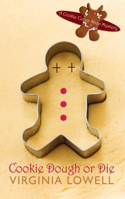 Cookie Dough Or Die (A Cookie Cutter Shop Mystery) [Large Print] 1410438147 Book Cover