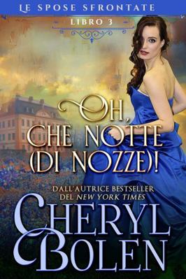 Oh, che notte (di nozze)! (Le spose sfrontate) ... [Italian] 1950000834 Book Cover