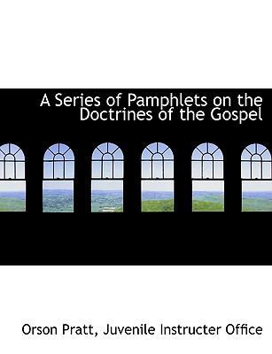 A Series of Pamphlets on the Doctrines of the G... 1140293974 Book Cover