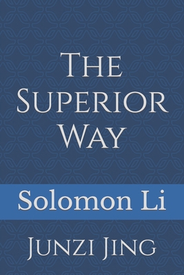 The Superior Way: Junzi Jing B0BLFYBD9K Book Cover