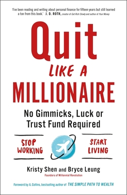 Quit Like a Millionaire: No Gimmicks, Luck, or ... 1529407206 Book Cover