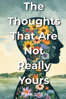 The Thoughts That Are Not Really Yours B0GF1RT39K Book Cover