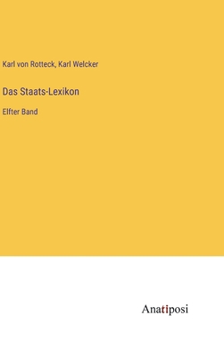 Das Staats-Lexikon: Elfter Band [German] 3382005336 Book Cover