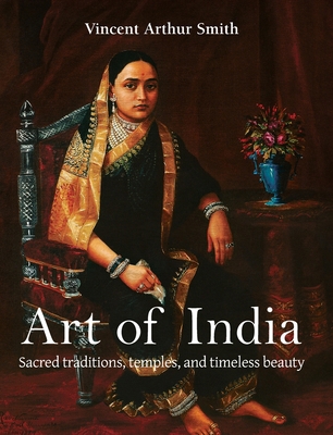 Art of India: Sacred traditions, temples, and t... 1646991826 Book Cover