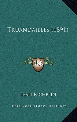 Truandailles (1891) [French] 1165849046 Book Cover