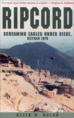 Ripcord: Screaming Eagles Under Siege: Vietnam,... 0891416420 Book Cover