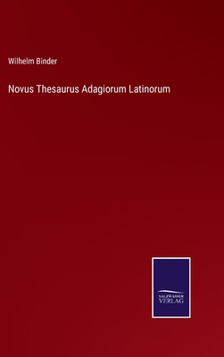 Novus Thesaurus Adagiorum Latinorum [German] 3375086857 Book Cover