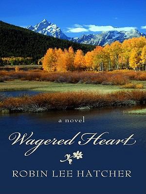 Wagered Heart (Thorndike Press Large Print Chri... [Large Print] 141042099X Book Cover