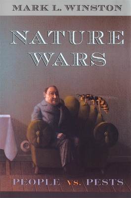 Nature Wars: People Vs. Pests 067460542X Book Cover
