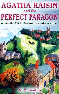 The Perfect Paragon (Agatha Raisin Mysteries, N... 1845292758 Book Cover