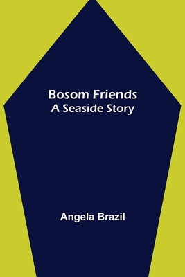 Bosom Friends: A Seaside Story 9355753276 Book Cover