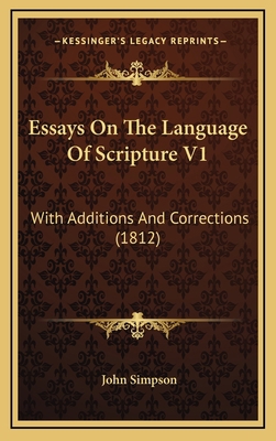 Essays On The Language Of Scripture V1: With Ad... 1167317270 Book Cover