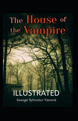 The House of the Vampire Illustrated B08B35XK78 Book Cover