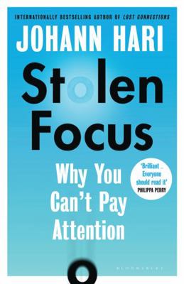 Stolen Focus: Why You Can't Pay Attention 1526654016 Book Cover