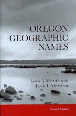 Oregon Geographic Names 0875952771 Book Cover