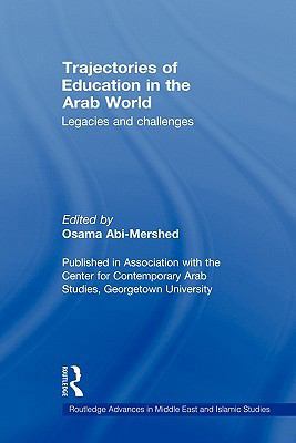 Trajectories of Education in the Arab World: Le... 0415782961 Book Cover