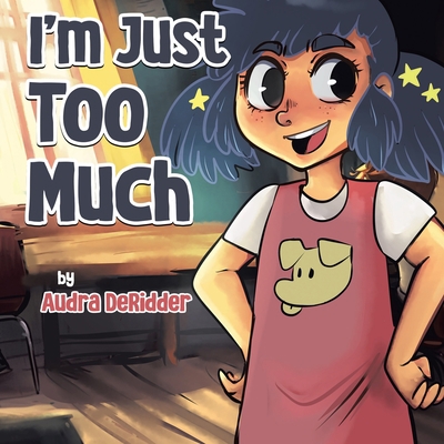 I'm Just Too Much 1960764071 Book Cover