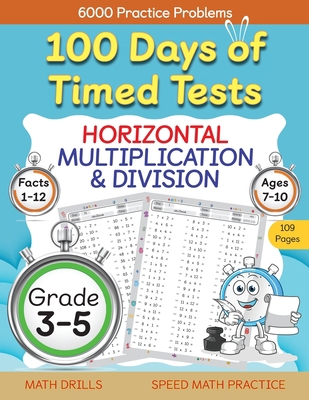 100 Days of Timed Tests, Horizontal Multiplicat... B0B4PKHXYR Book Cover