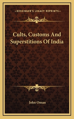 Cults, Customs and Superstitions of India 1163363731 Book Cover