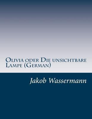 Olivia oder Die unsichtbare Lampe (German) [German] 1499703171 Book Cover