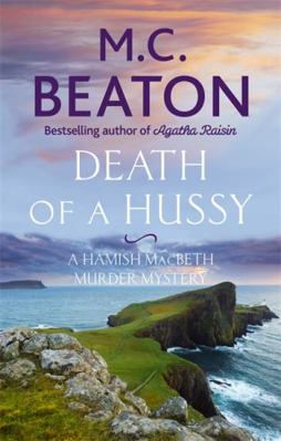 Death of a Hussy (Hamish Macbeth) 1472124103 Book Cover