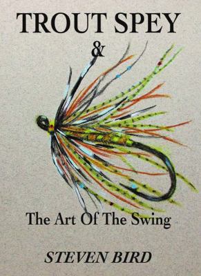 Hardcover Trout Spey & the Art of the Swing Book