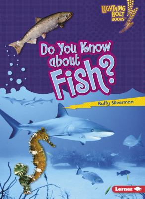 Do You Know about Fish? 1580138586 Book Cover
