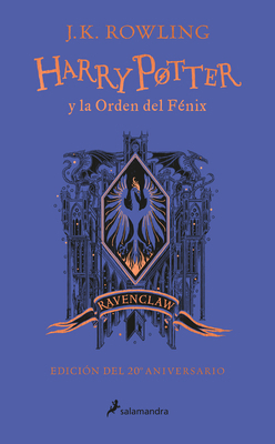 Harry Potter Y La Orden del Fénix (20 Aniv. Rav... [Spanish] 8418174625 Book Cover