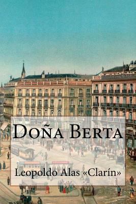 Doña Berta [Spanish] 1543203280 Book Cover