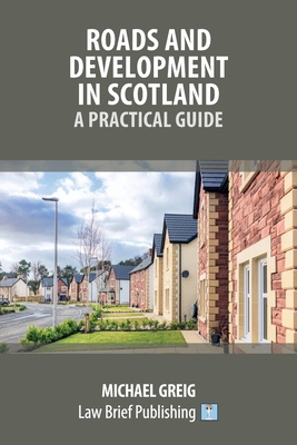 Roads and Development in Scotland: A Practical ... 1914608801 Book Cover