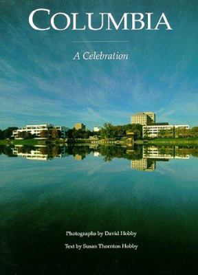 Columbia: A Celebration 0964372819 Book Cover