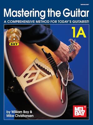 Mastering the Guitar 1A: A Comprehensive Method... 0786668644 Book Cover