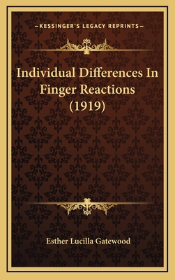 Individual Differences In Finger Reactions (1919) 1168716489 Book Cover