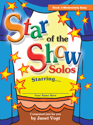 Star of the Show Solos - Book 2, Moderately Easy 0893288292 Book Cover