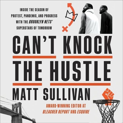 Can't Knock the Hustle Lib/E: Inside the Season... 1799952584 Book Cover