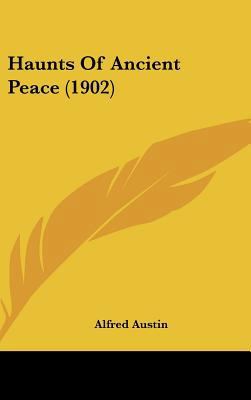Haunts Of Ancient Peace (1902) 1437208886 Book Cover