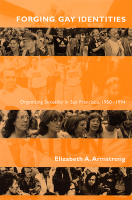 Forging Gay Identities: Organizing Sexuality in... 0226026949 Book Cover