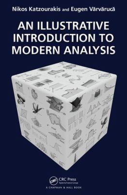 An Illustrative Introduction to Modern Analysis 1138718270 Book Cover