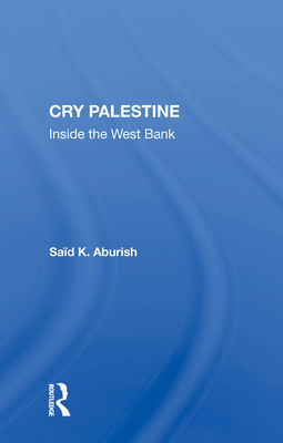 Cry Palestine: Inside the West Bank 0367010879 Book Cover