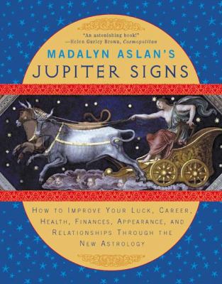 Madalyn Aslan's Jupiter Signs 0452285909 Book Cover