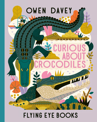 Curious about Crocodiles 183874004X Book Cover