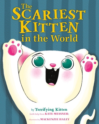 The Scariest Kitten in the World 0374390053 Book Cover