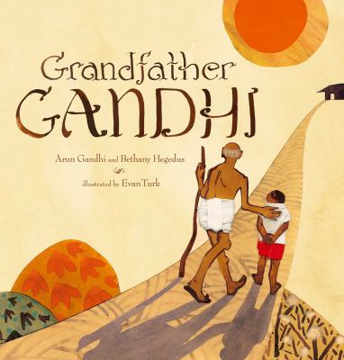 Grandfather Gandhi [Paperback] [Jun 01, 2014] A... 1481428918 Book Cover