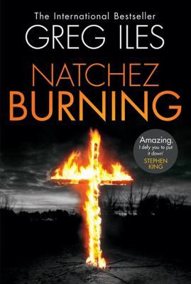 Natchez Burning: A Novel (Penn Cage Novels) 0062335863 Book Cover