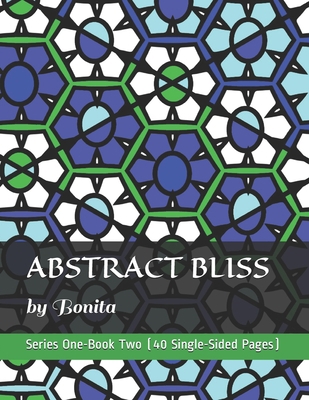 Abstract Bliss II: by Bonita B08FBLX8WG Book Cover